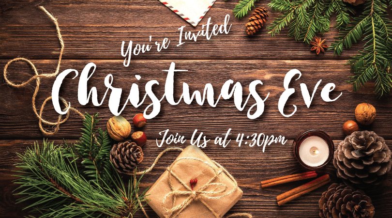 Christmas Eve Service - Join Us at 4:30pm