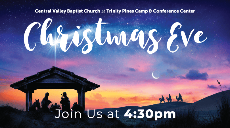 Central Valley Baptist Church, Christmas Eve @ Trinity Pines