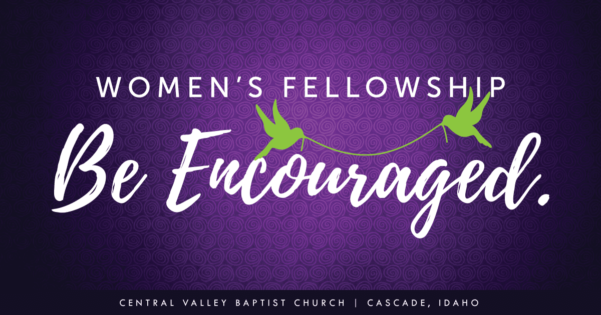 Women's Fellowship | Be Encouraged!