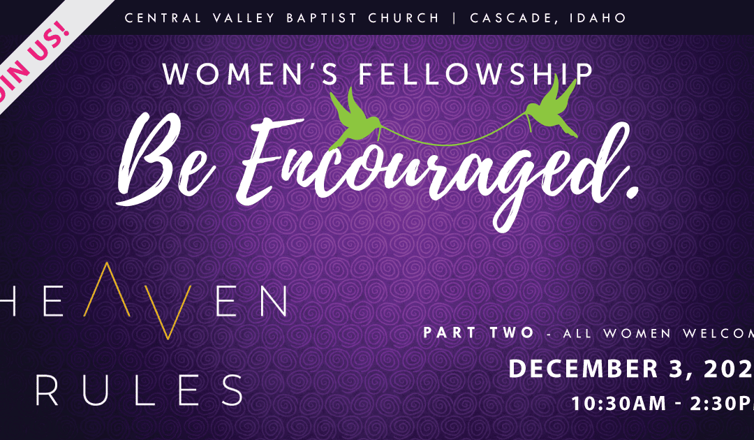 Be Encouraged! Women’s Fellowship Event – Part Two