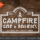 Men’s Fellowship: Campfire, God, and Politics