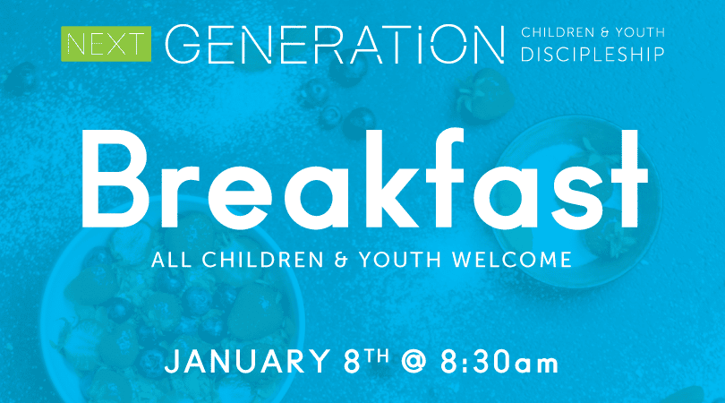 Next Generation Children & Youth Discipleship | Free Breakfast | January 8 | Cascade, Idaho