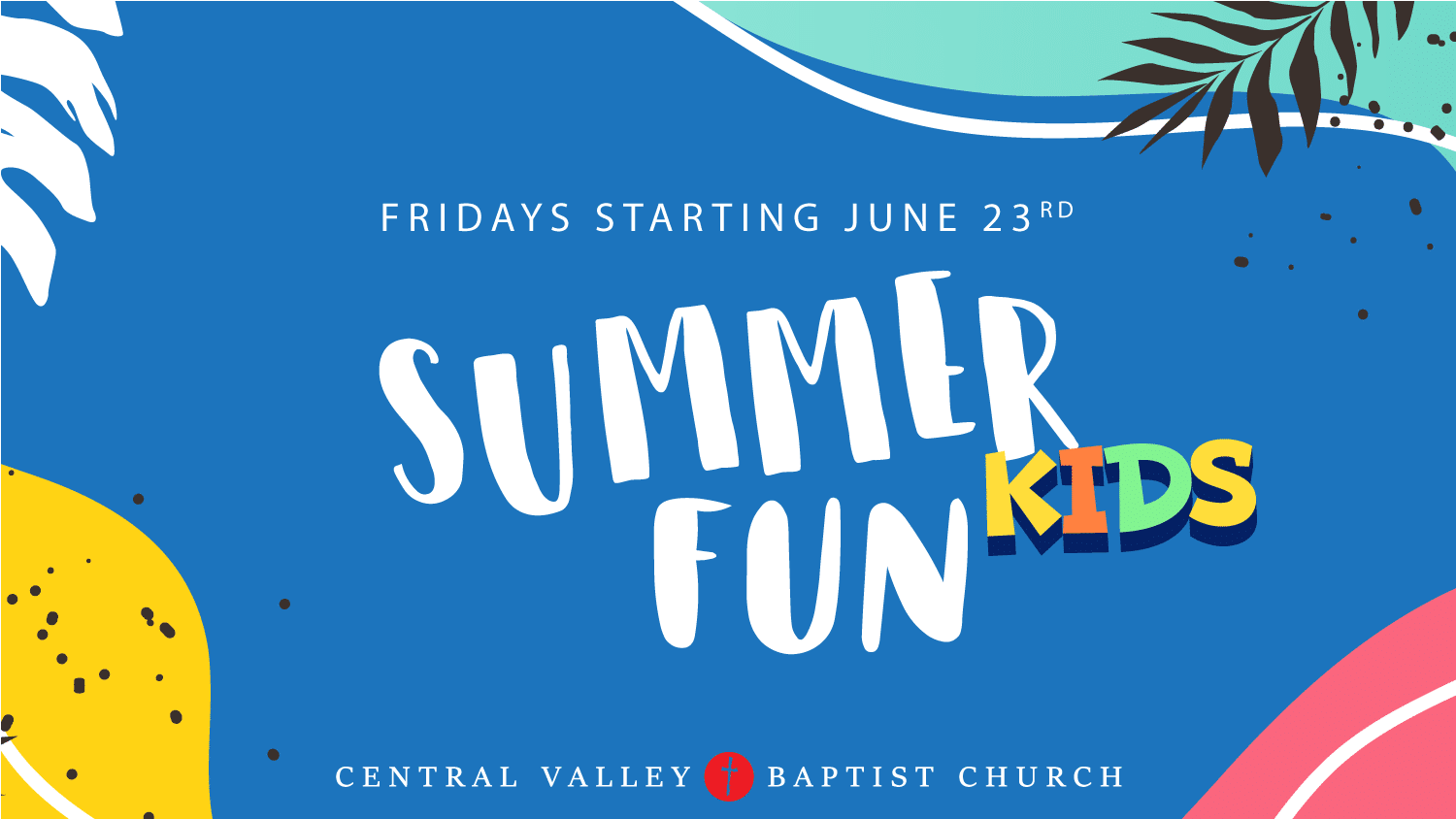 Summer Fun | CVBC Kids Ministry